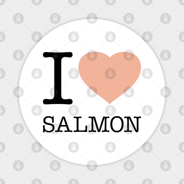 I LOVE SALMON Magnet by eyesblau